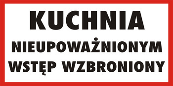 Tabliczka informacyjna aluminiowa, kuchnia nieupoważnionym wstęp wzbroniony